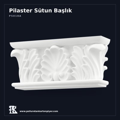 P5018A Poliüretan Oymalı Pilaster Sütun Başlığı 6x23 cm